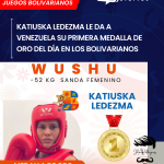 Katiuska Ledezma le da a Venezuela su primera medalla de oro del día en los Bolivarianos